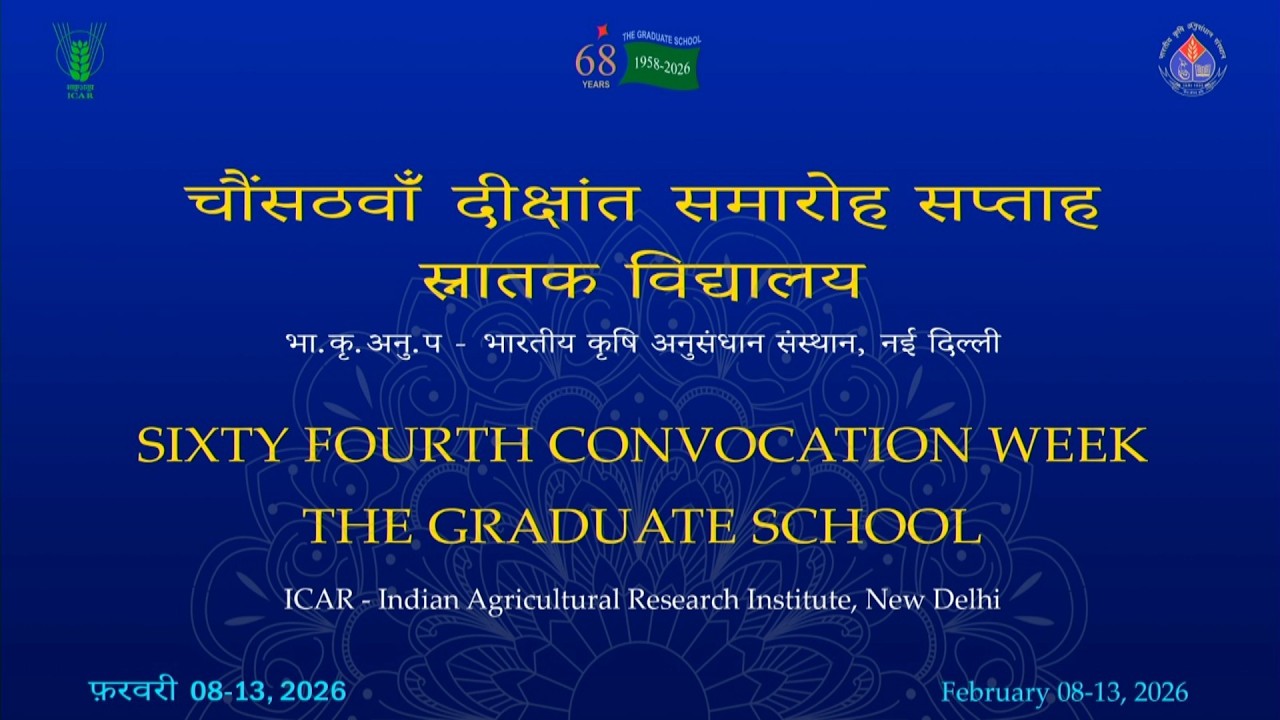 64th Convocation of ICAR-IARI, New Delhi - Day-2