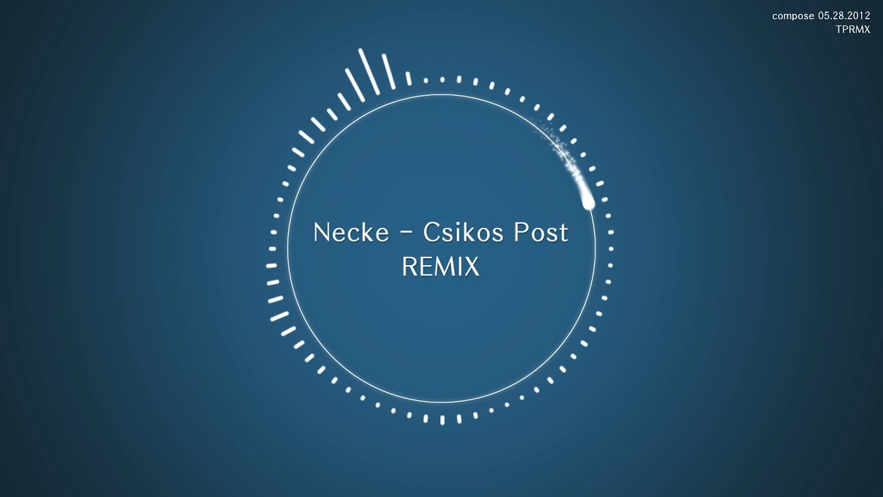 [TPRMX] Hermann Necke - Csikos Post REMIX