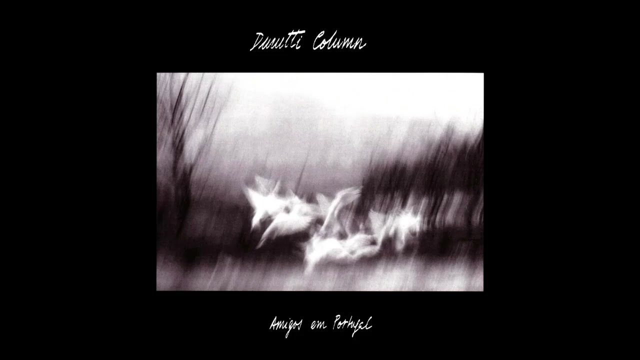 Saudade - The Durutti Column