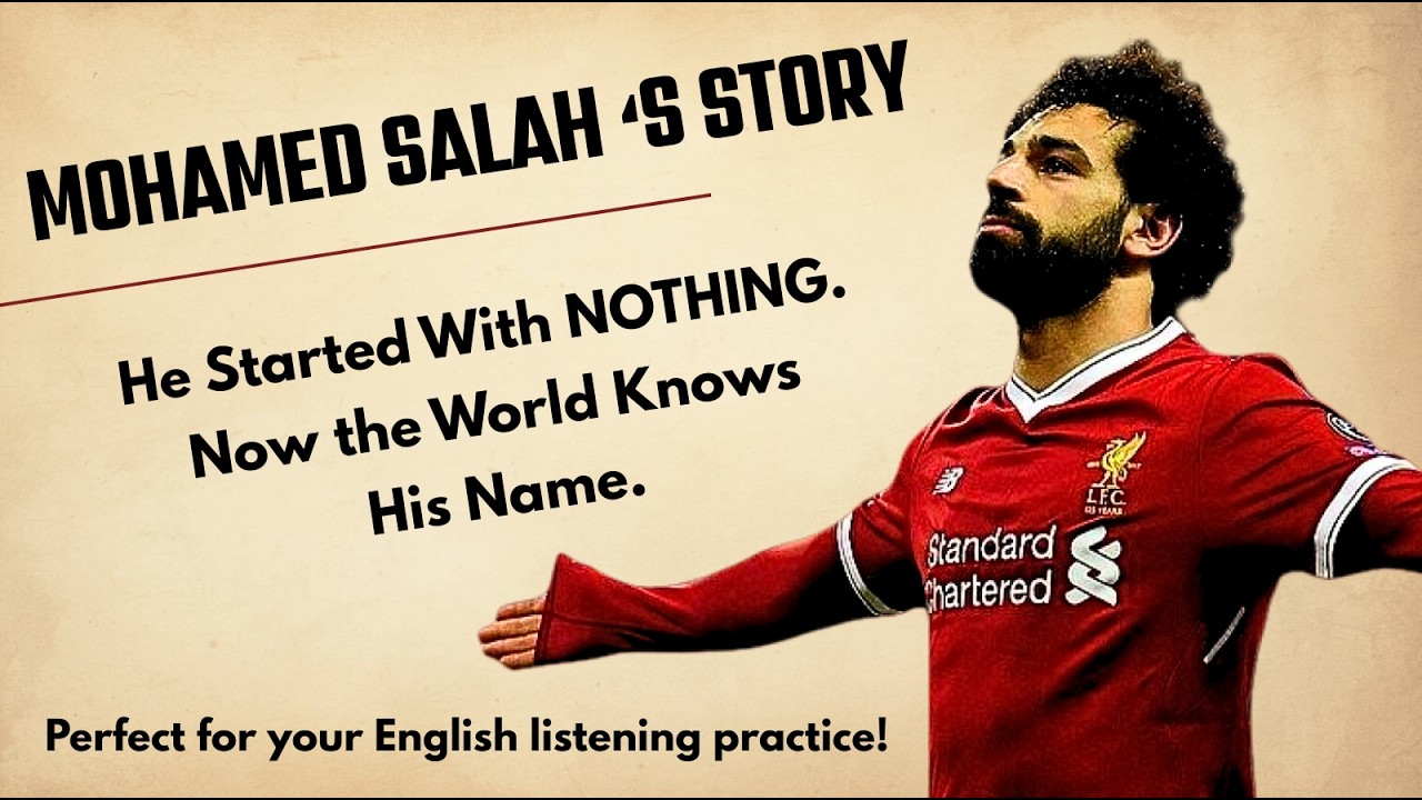 Mohamed Salah’s Inspiring Story ||From Nagrig to the World 🌍⚽Learn English Through Story – Level 2 🔥