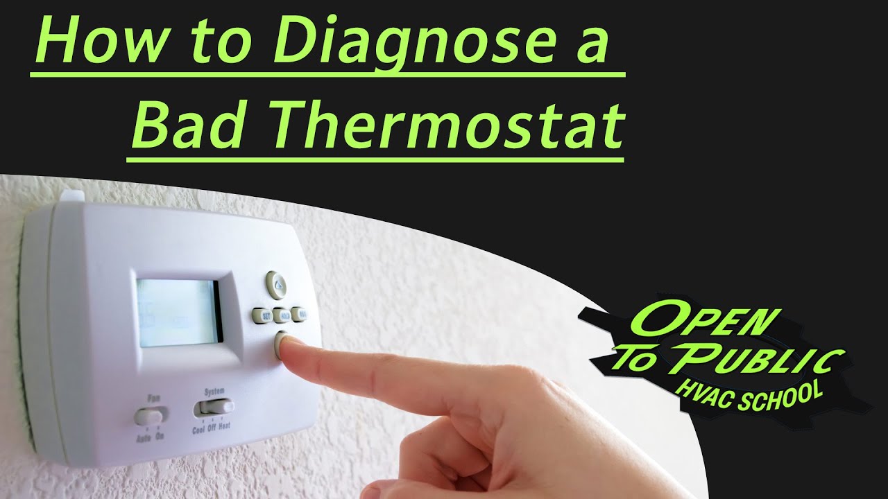 How To Diagnose a Bad Thermostat