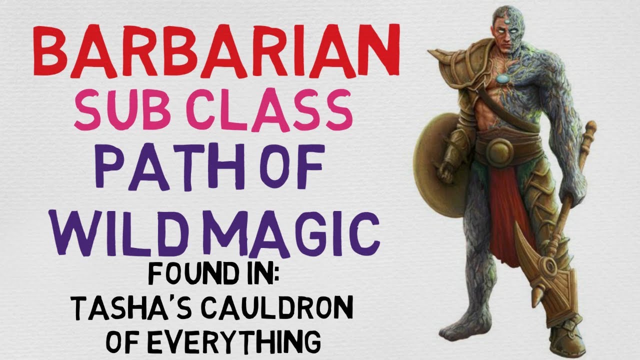 Class guide #1.8: The Barbarian --- Path of Wild Magic (DnD 5e Class)