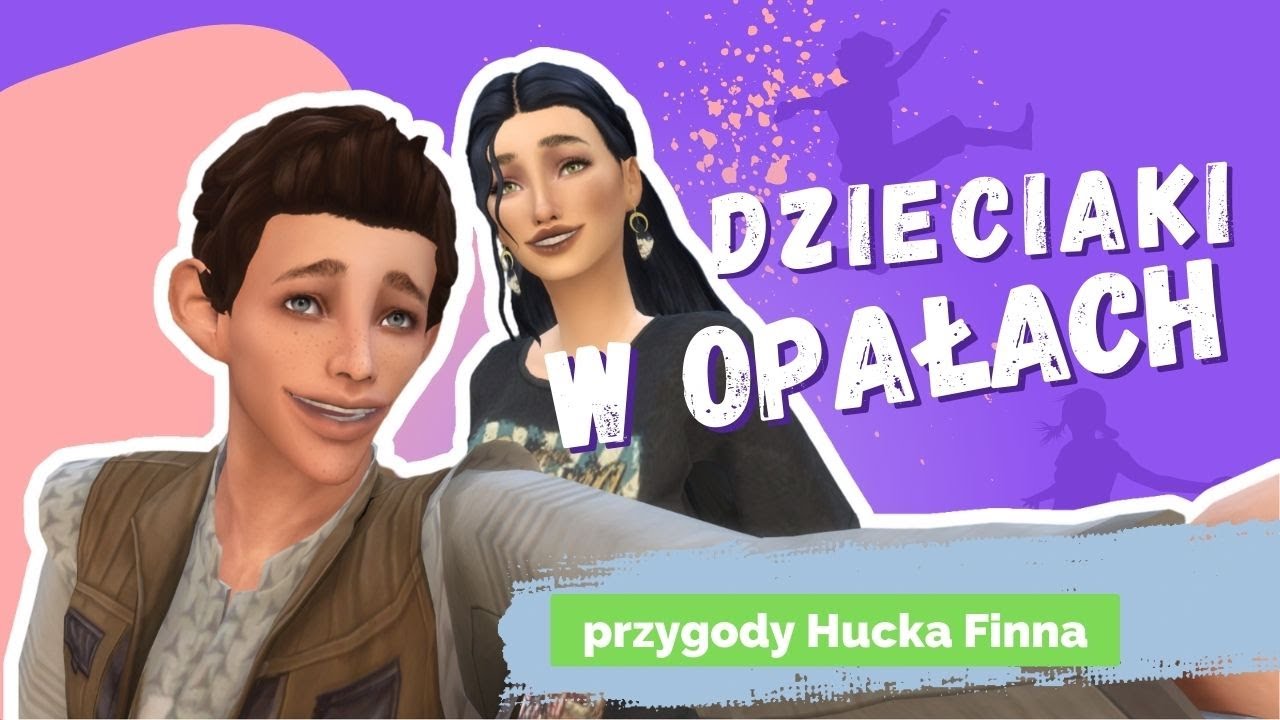 Przygody Hucka Finna 🖍️dzieciaki w opałach🖍️ sims4_odc.11