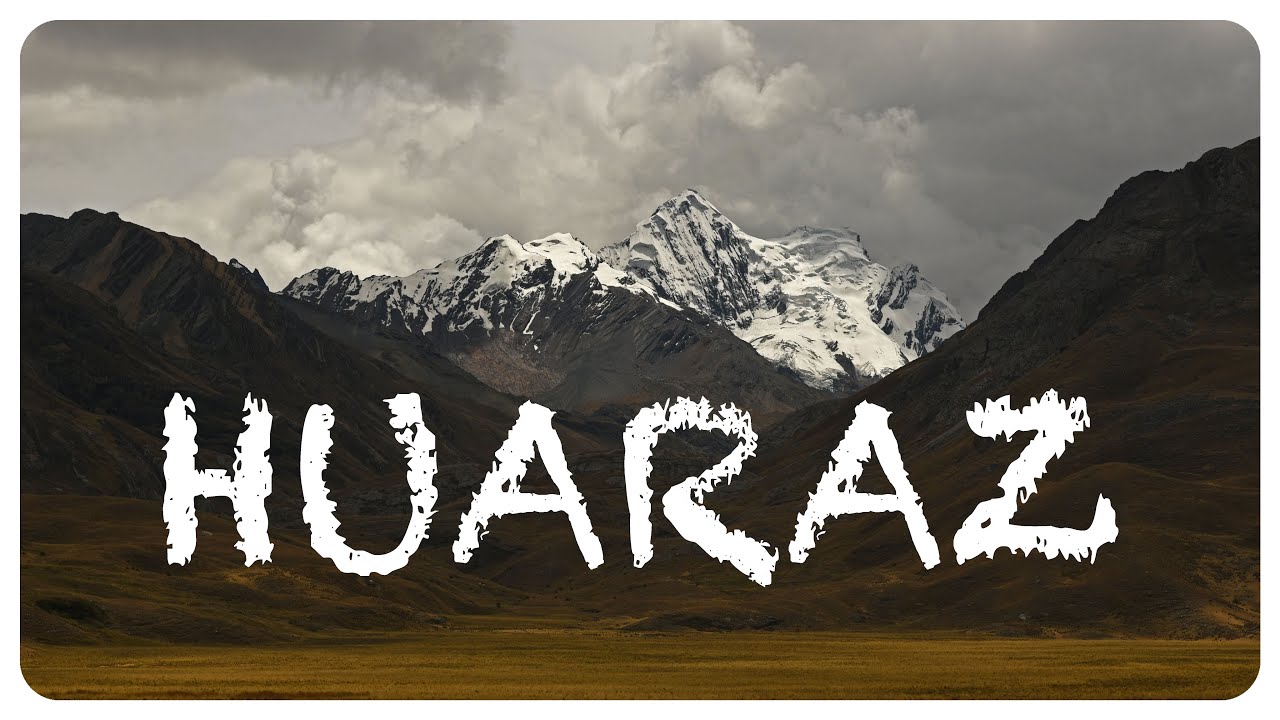HUARAZ - Laguna Churup, Glacial Pastoruri, Laguna 69 e Bouldering em Huacrajirca - 31º Parada