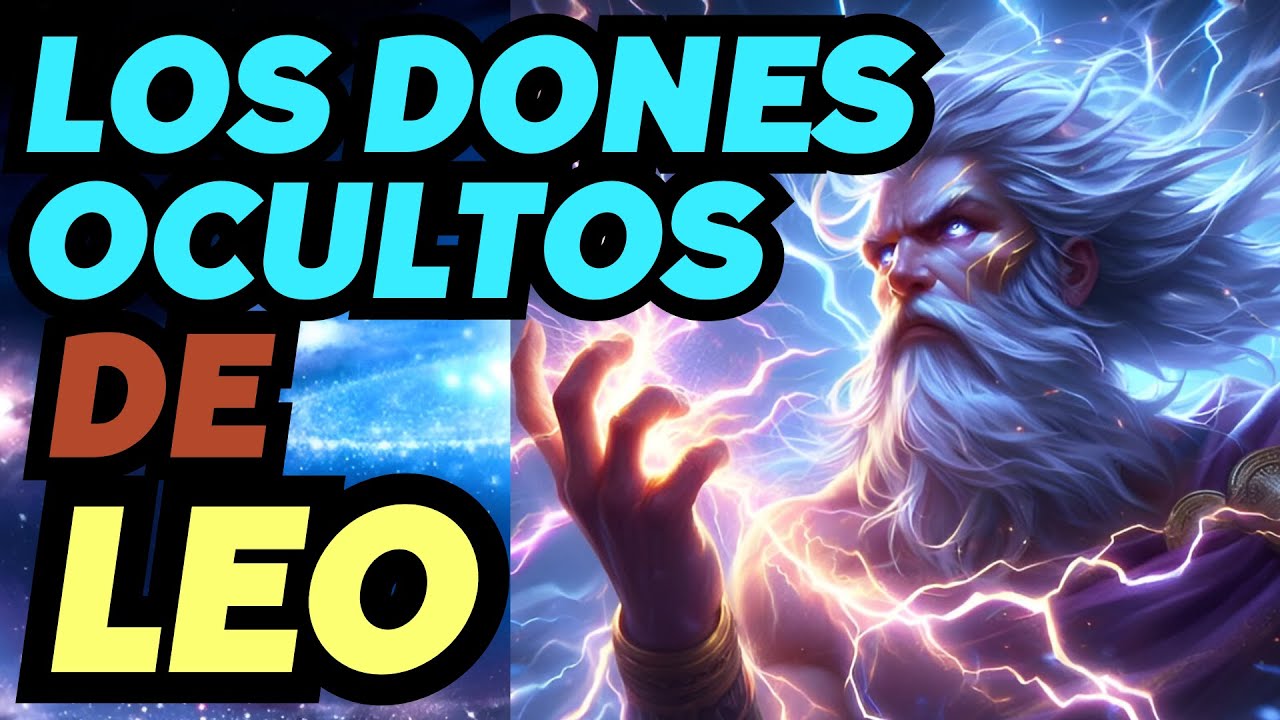 ¿Cuáles Son los DONES Secretos de LEO? El Signo Más PODEROSO del Zodiaco #leo