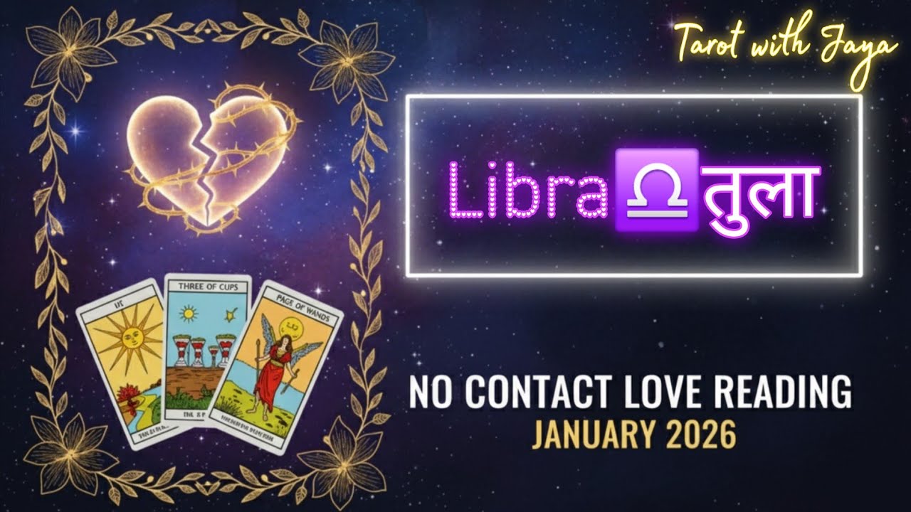 LIBRA (तुला) in No Contact (separation)❤️&zwj;🩹 January 2026 Tarot Love Reading in Hindi #timeless