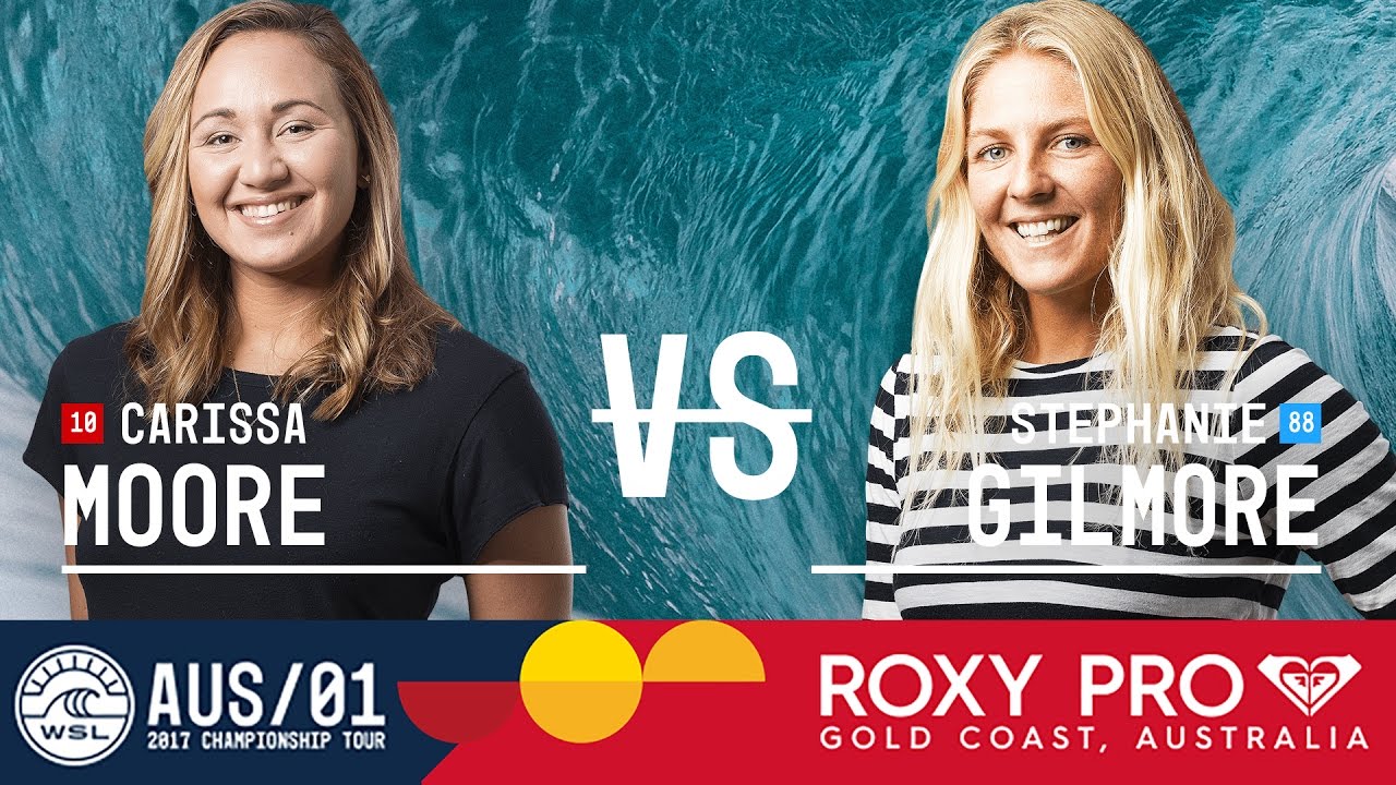 Carissa Moore vs. Stephanie Gilmore - Roxy Pro Gold Coast 2017 Quarterfinals, Heat 4