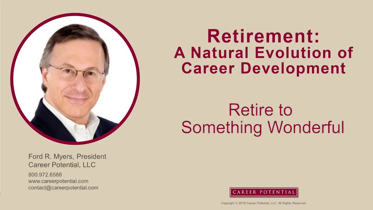 Retirement: Retire to Something Wonderful