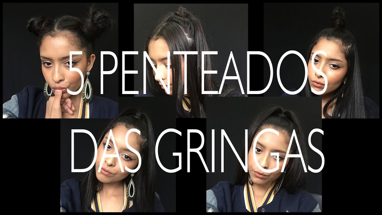 5 PENTEADOS DAS GRINGAS