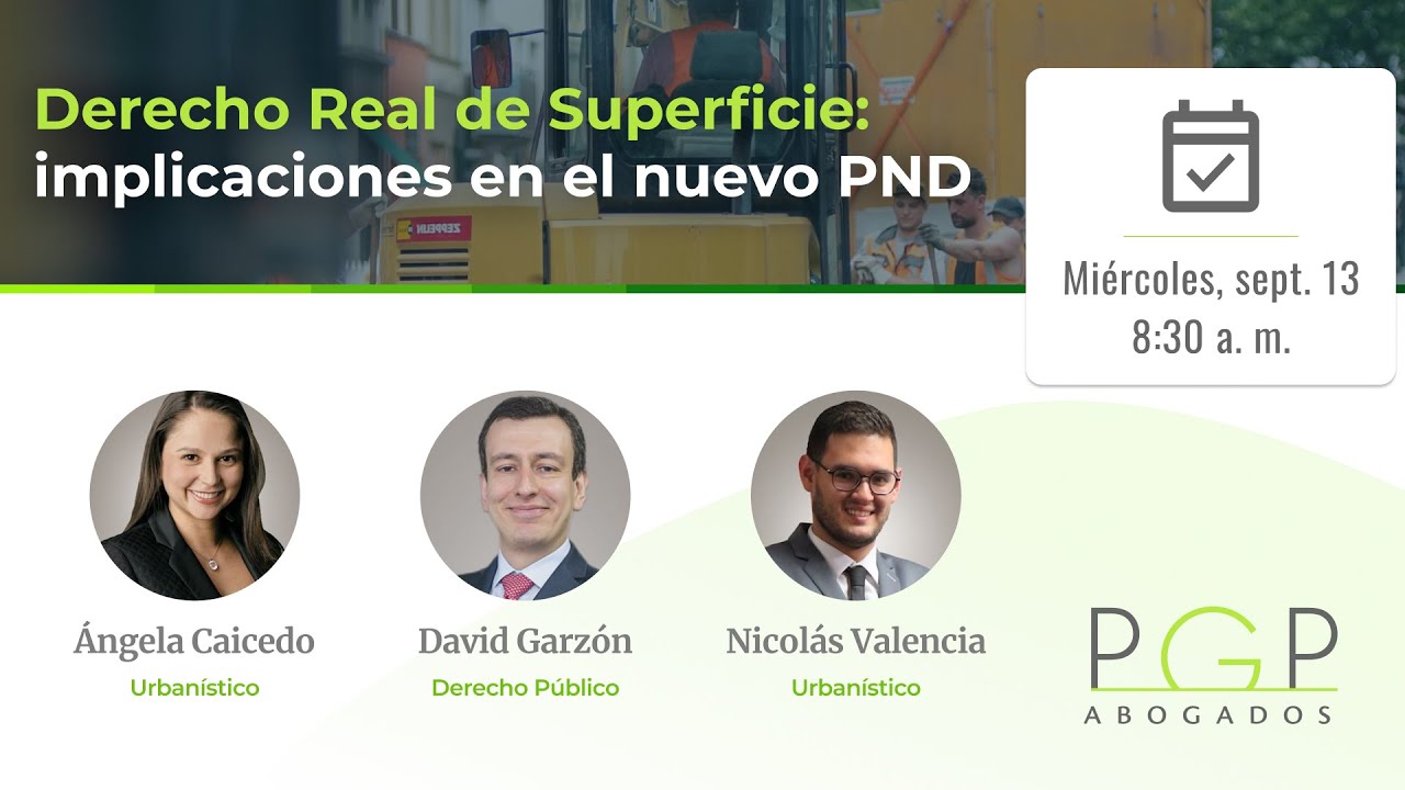 Derecho Real de Superficie: implicaciones en el nuevo PND | Conversaciones PGP