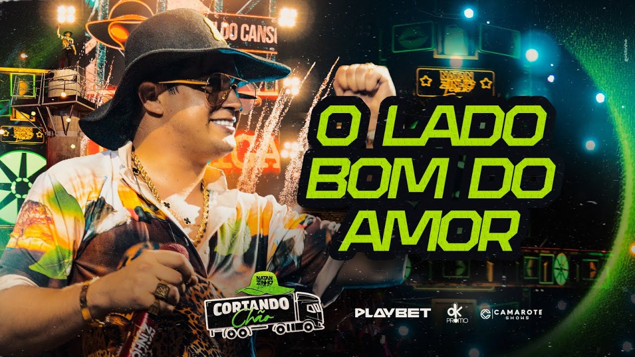 Natanzinho Lima - O Lado Bom do Amor - Cortando Chão Cuiabá/MT
