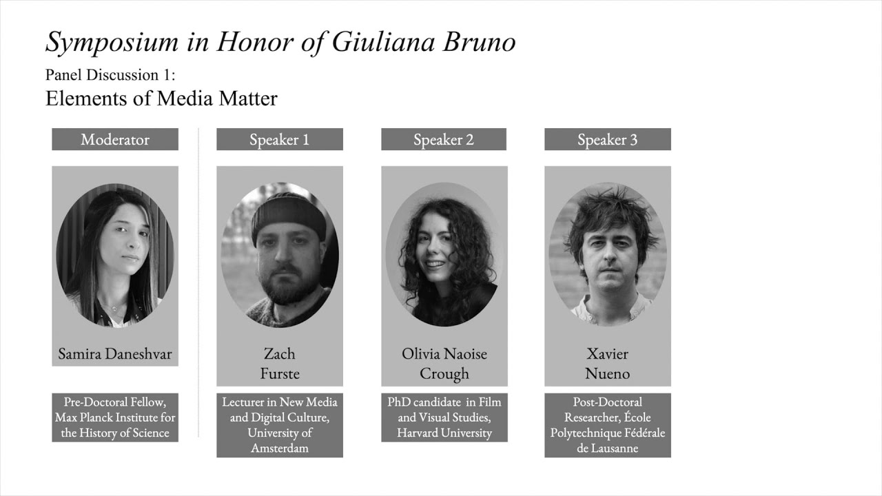 Symposium in Honor of Giuliana Bruno, Panel 1: Elements of Media Matter