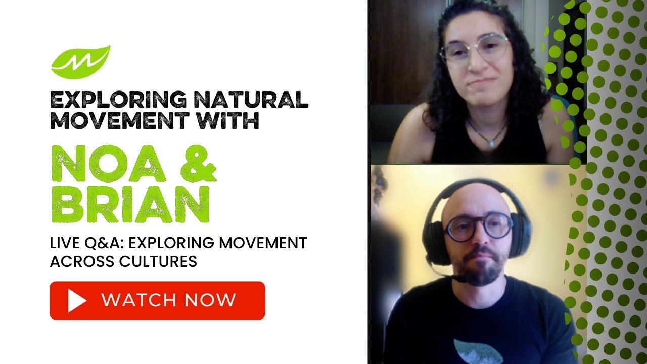 Community Call with Noa Moshe | Natural Movement Research & Cultural Insights