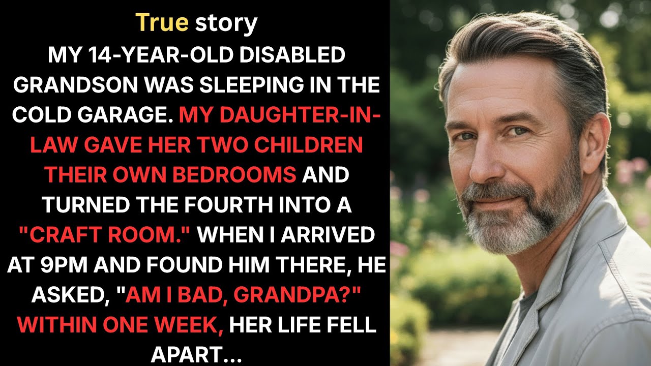 My DIL Made My Disabled Grandson Sleep in the Garage While Her Craft Room Had 3 Empty Bedrooms