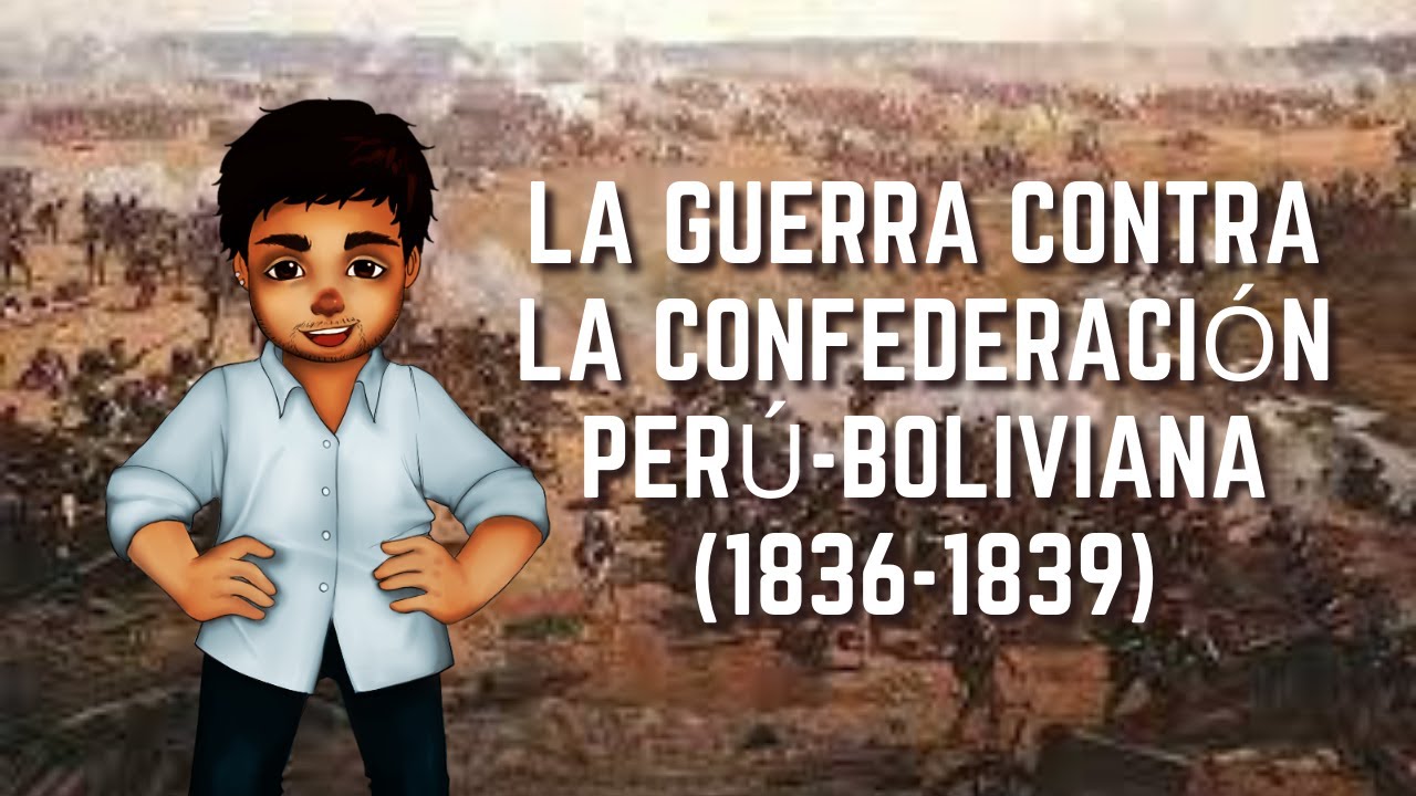 La Guerra contra la Confederación Perú-Boliviana (1836-1839) | Historia de Chile #27