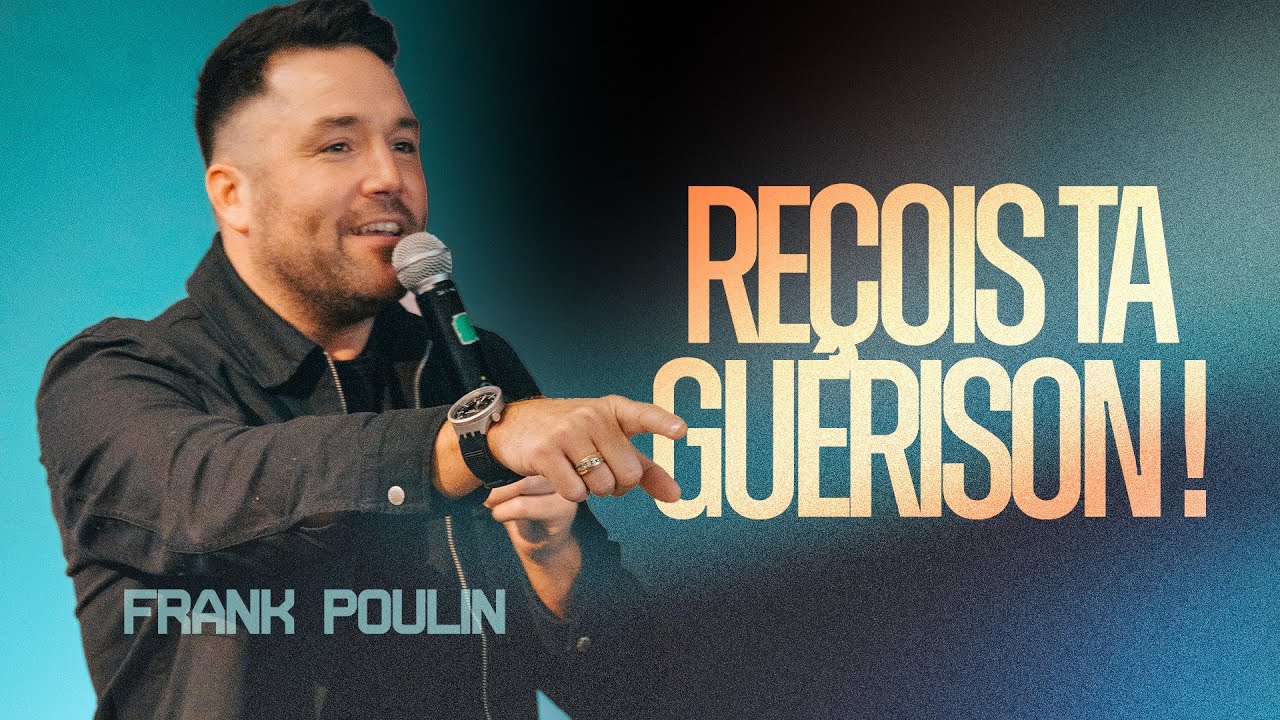 Week-end spécial J-3 | Reçois ta guérison - Frank Poulin