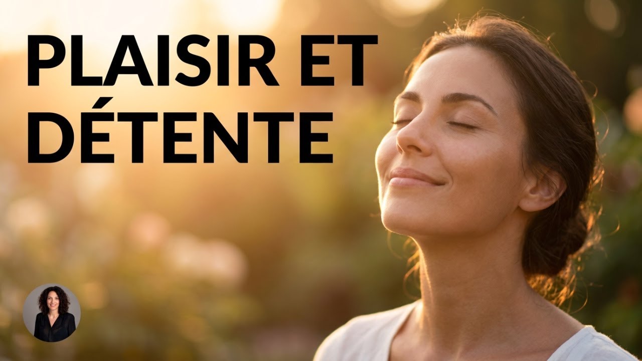 Hypnose pour retrouver le plaisir de vivre et vous détendre
