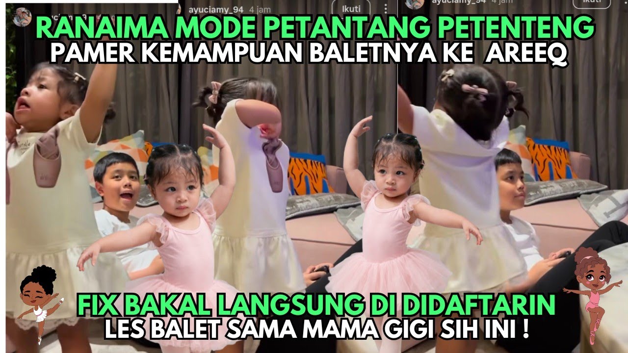 PETANTANG PETENTENG BANGET‼️RANAIMA PAMER SKILL BALETNYA KE MAS AREEQ, PUTRANYA BUNDA NISYA😂😂