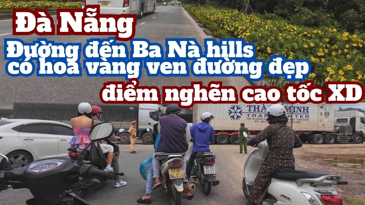Đường đến Ba Nà hills có hoa vàng ven đường rất đẹp nhưng có điểm nghẽn tại ngã 4 cao tốc
