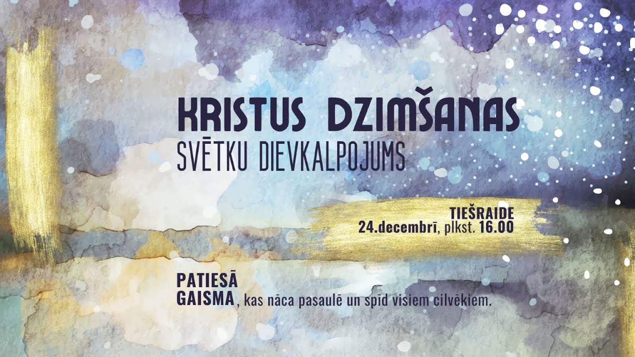 Kristus dzimšanas svētku dievkalpojums /24.12.25/