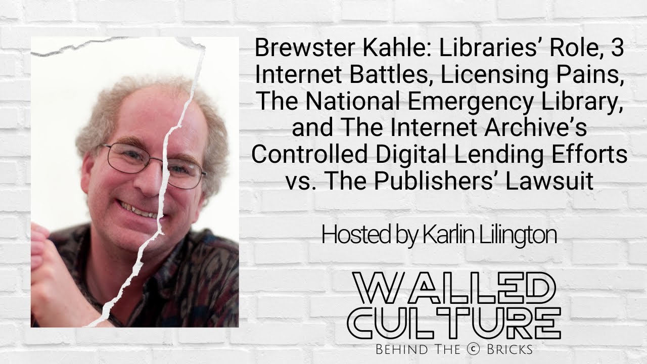 Brewster Kahle: Libraries’ Role, 3 Internet Battles, Licensing Pains, The National Emergency Library