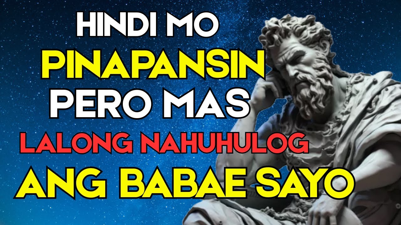 LALO KANG HAHABULIN NG BABAE PAG GANTO ANG GINAWA MO! | Pinoy Stoicism