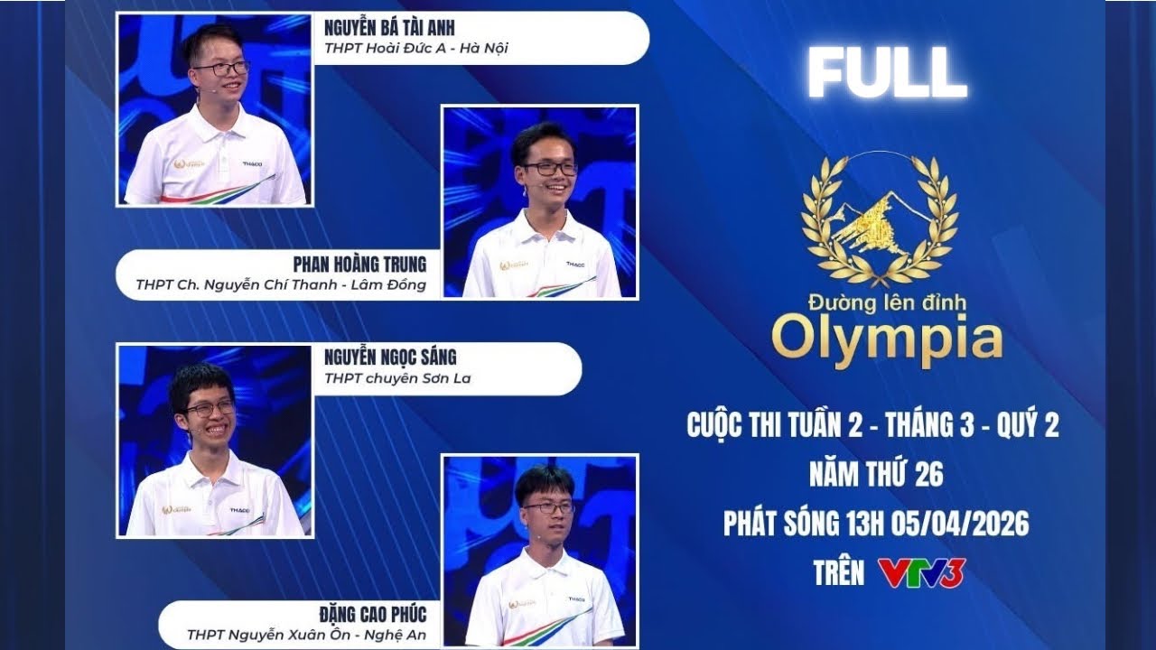 Đường l&ecirc;n đỉnh Olympia mới nhất 05/04/2026 | Th&iacute; sinh S&Aacute;NG nhất Đường l&ecirc;n đỉnh Olympia T.2 T.3 Q.2