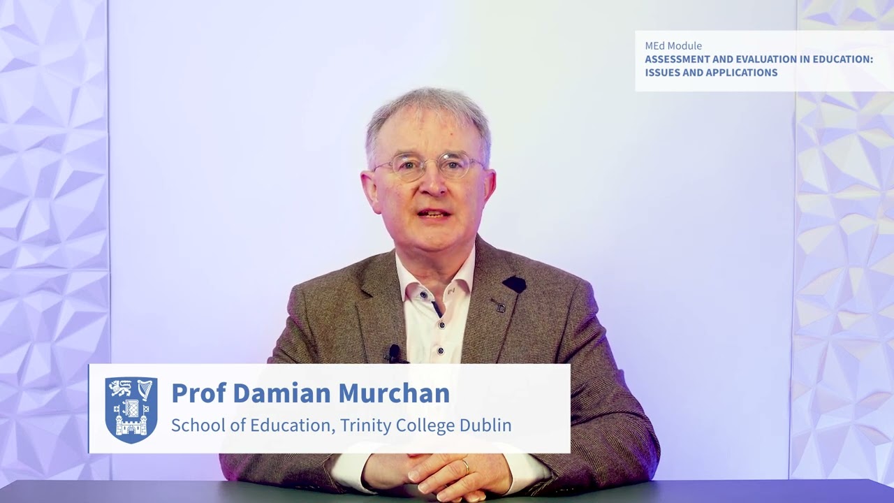 Assessment and Evaluation in Education - Issues and Applications, Prof. Damian Murchan