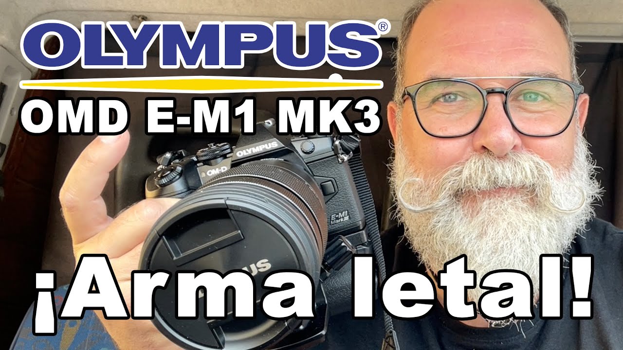 Prueba Olympus OMD E-M1 MK3 - EN ESPAÑOL