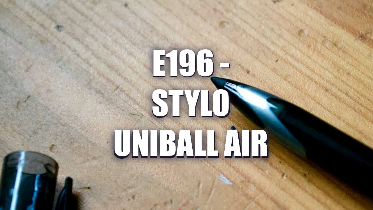 E196 - Stylo Uniball Air