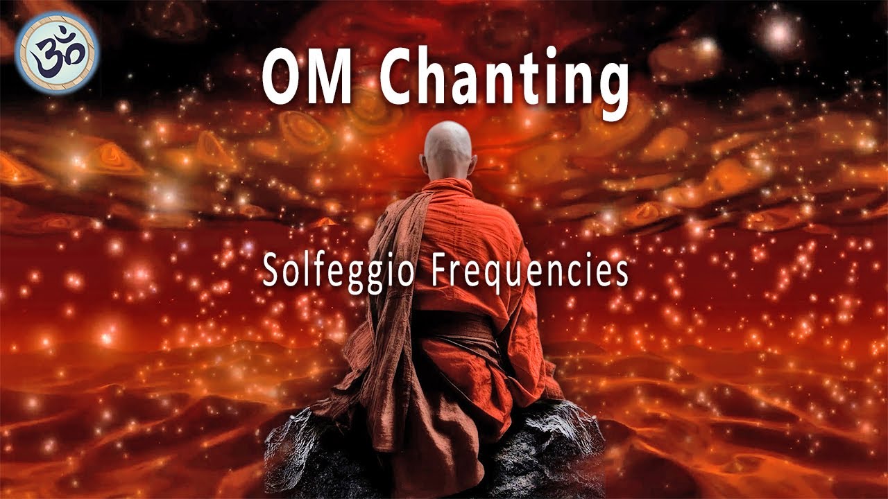 OM Chanting, Solfeggio Frequencies, Remove All Negative Energy, No Loop, Singing Bowls, Meditation