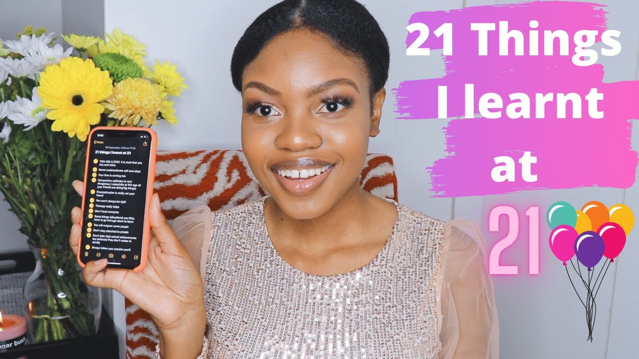 21 Things I learnt at 21|Naledi Talks