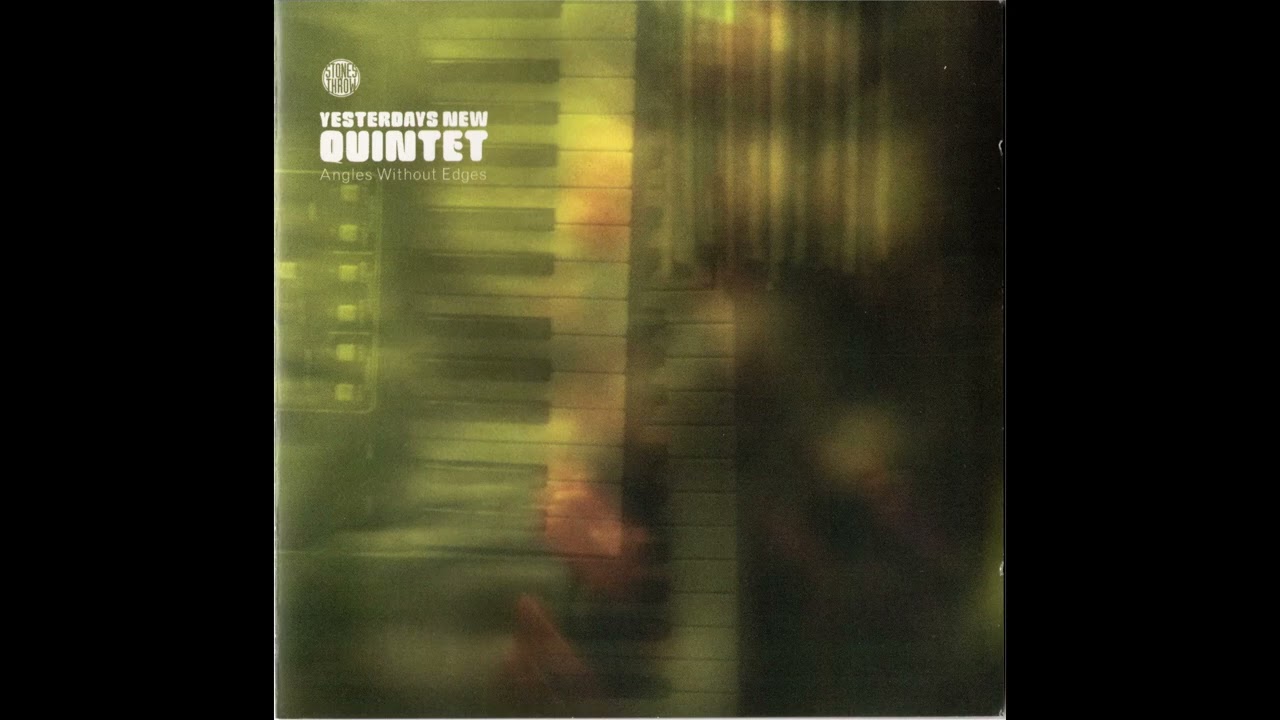 Madlib - Yesterdays New Quintet - Angles Without Edges [2001 Full Album]