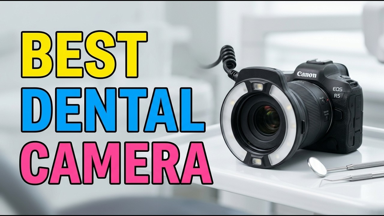 TOP 5 Best Camera For Dental Photography 2026