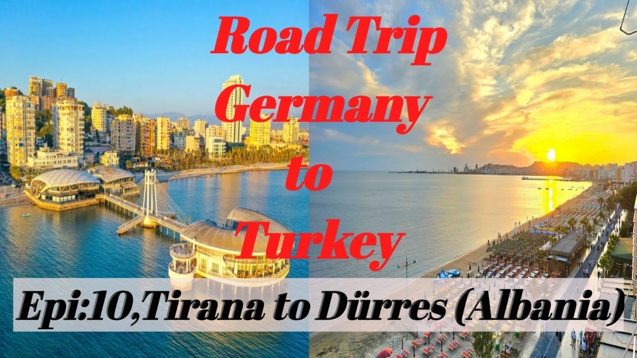 Tirana To Durres Albania Ep:10