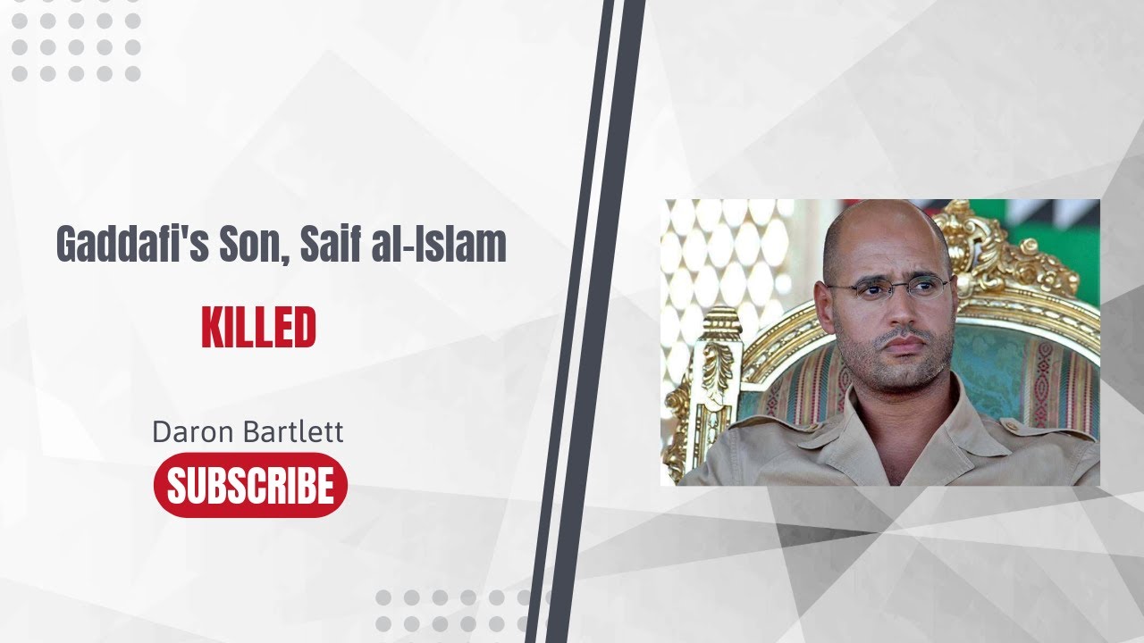 Gaddafi’s Son, Saif al-Islam Reported Killed