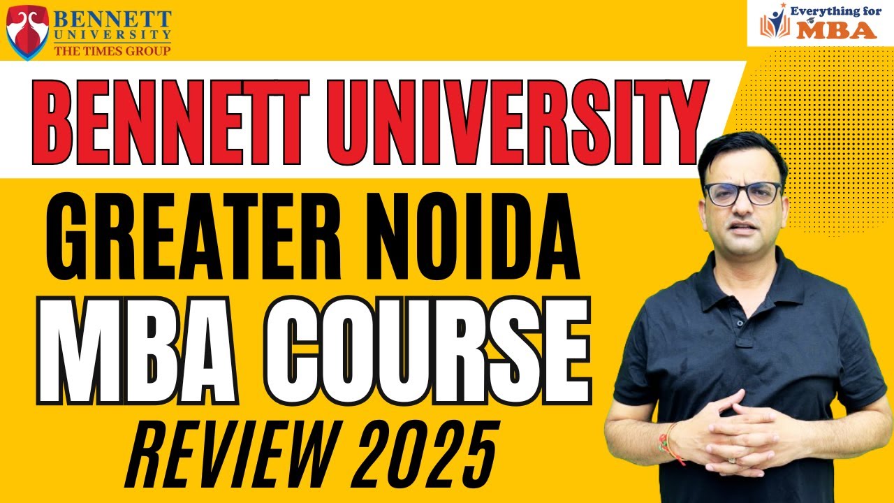 BENNETT UNIVERSITY GREATER NOIDA MBA | REVIEW 2025  | PLACEMENT | ADMISSION | FEES | PLACEMENT