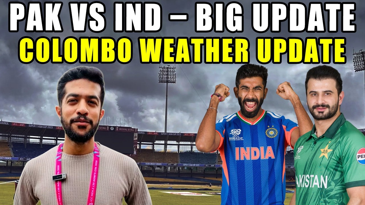 Pakistan vs India Weather Update 🌧 Big Rain Threat in Colombo!
