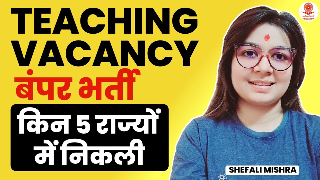 2026 Biggest Teaching Vacancy Out 6000+ Vacancy in 5 State Update by Shefali Mishra