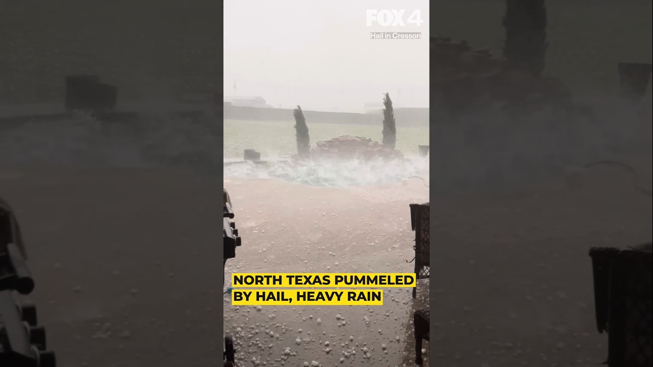 Severe hail, heavy rain pummels North Texas