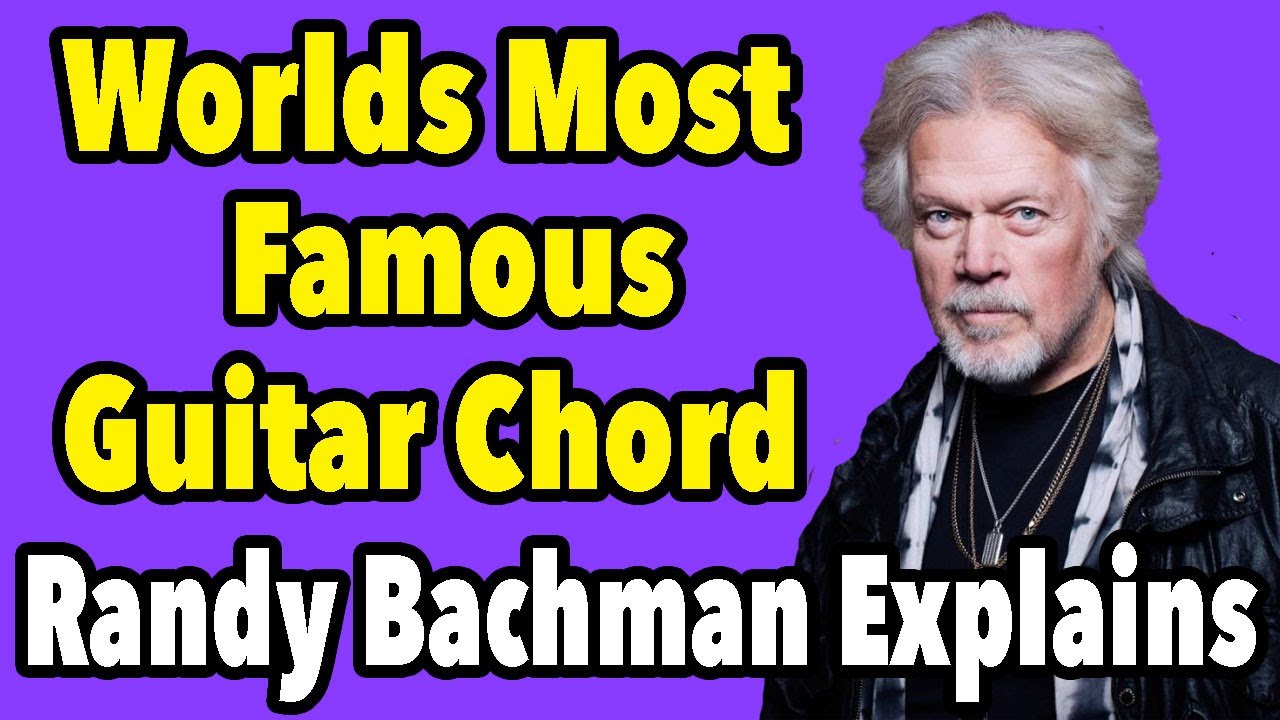 The Worlds Most Famous Guitar Chord - Randy Bachman Breaks it Down