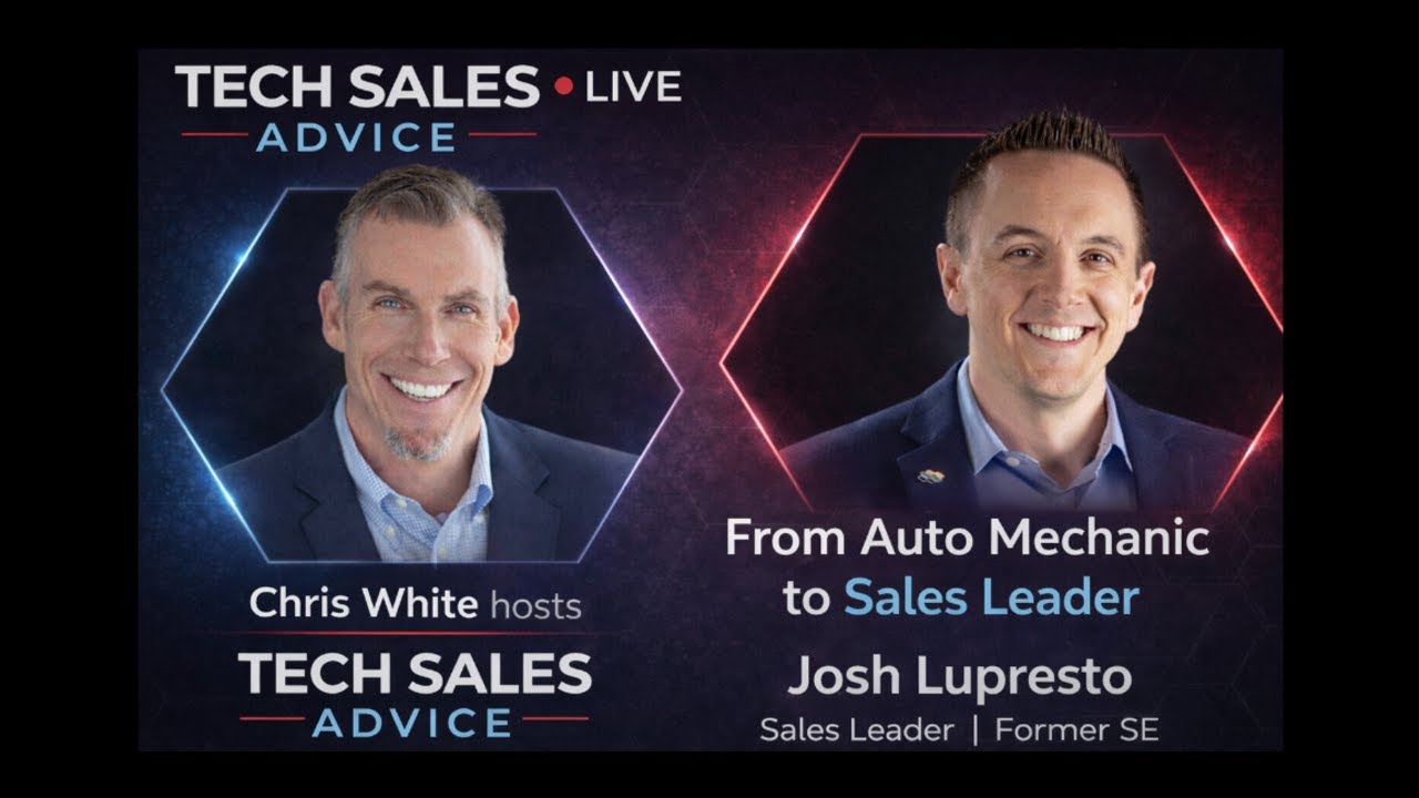 Tech Sales Advice (S7E1) - From Auto Mechanic to Sales Leader