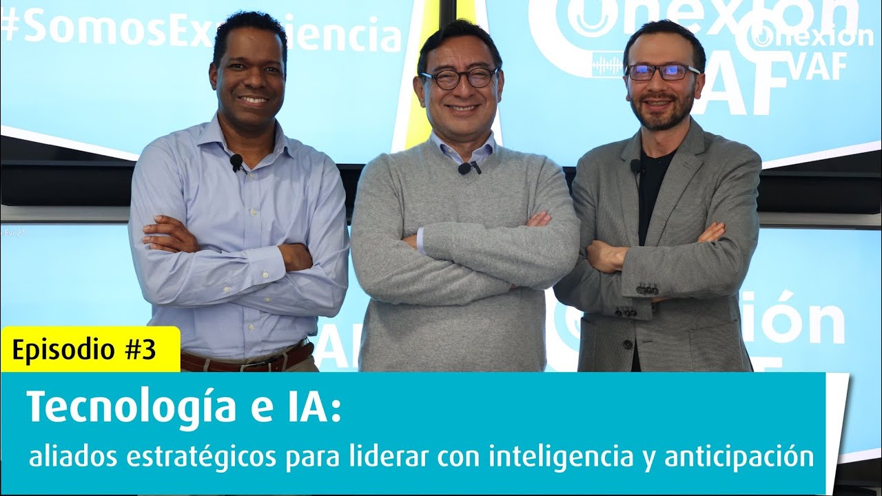 EP 3 - Tecnología e IA: aliados estratégicos para liderar con inteligencia y anticipación