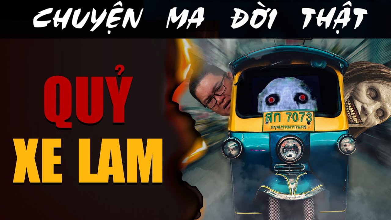 [TẬP 2068] Chuyện Ma Có Thật : QUỶ XE LAM