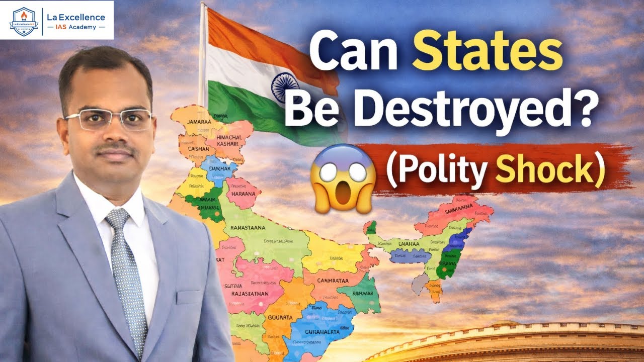 Union of India vs States | Can Parliament Destroy a State? | UPSC Prelims 2026