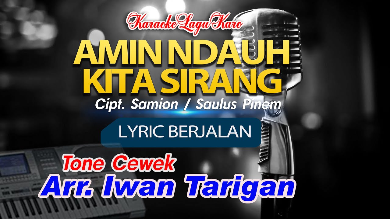 Karaoke Lagu Karo Amin Ndauh Kita Sirang Tone Cewek