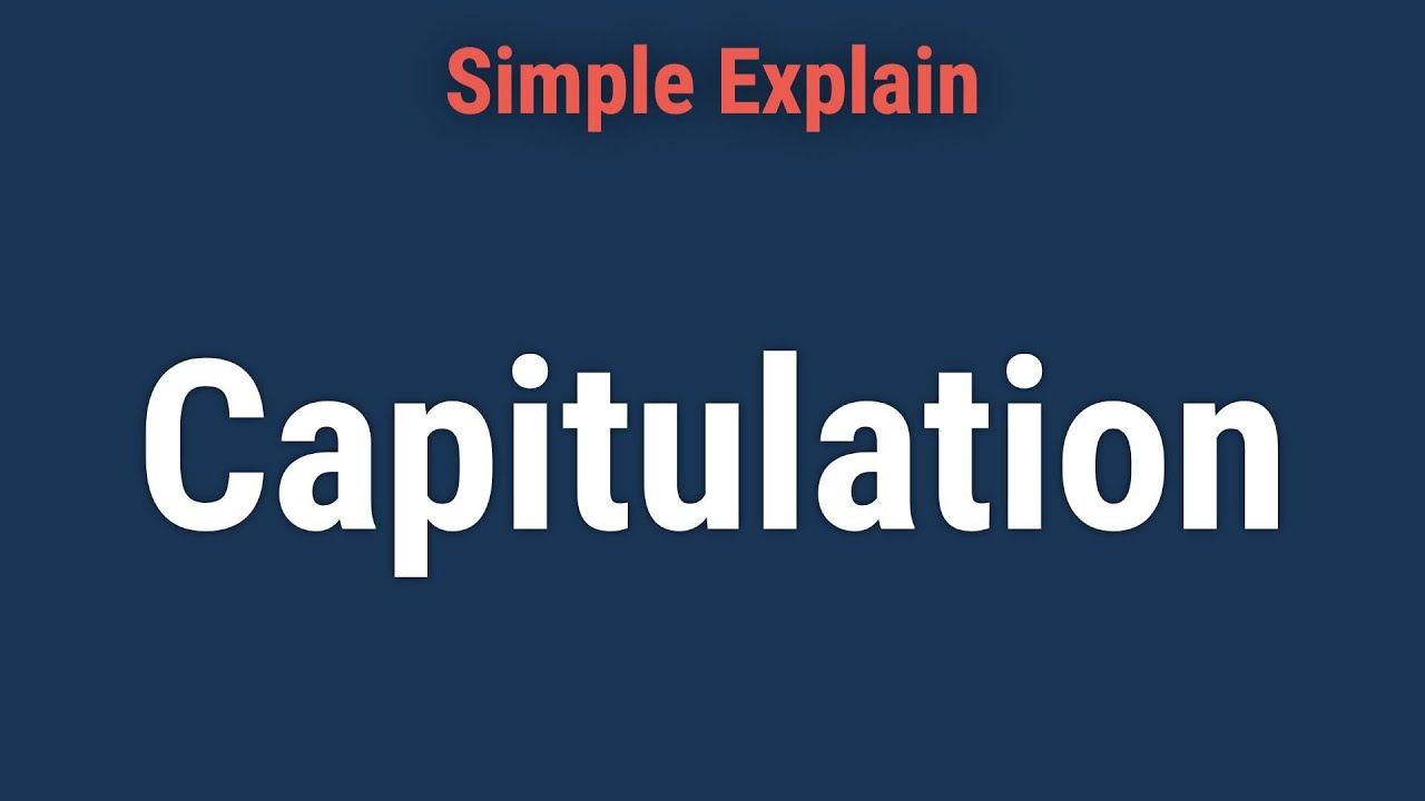 What Is Capitulation?