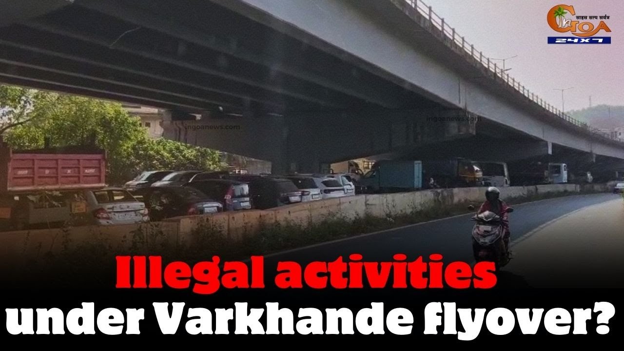 Illegal activities under Varkhande flyover? P'yat demands govt intervention