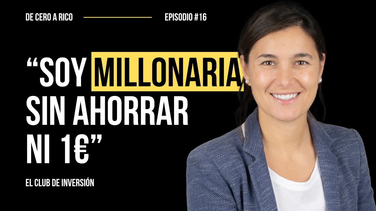 De Cero a RICO con Andrea Redondo (El Club de Inversión) | Millonaria ahorrando CERO  #16