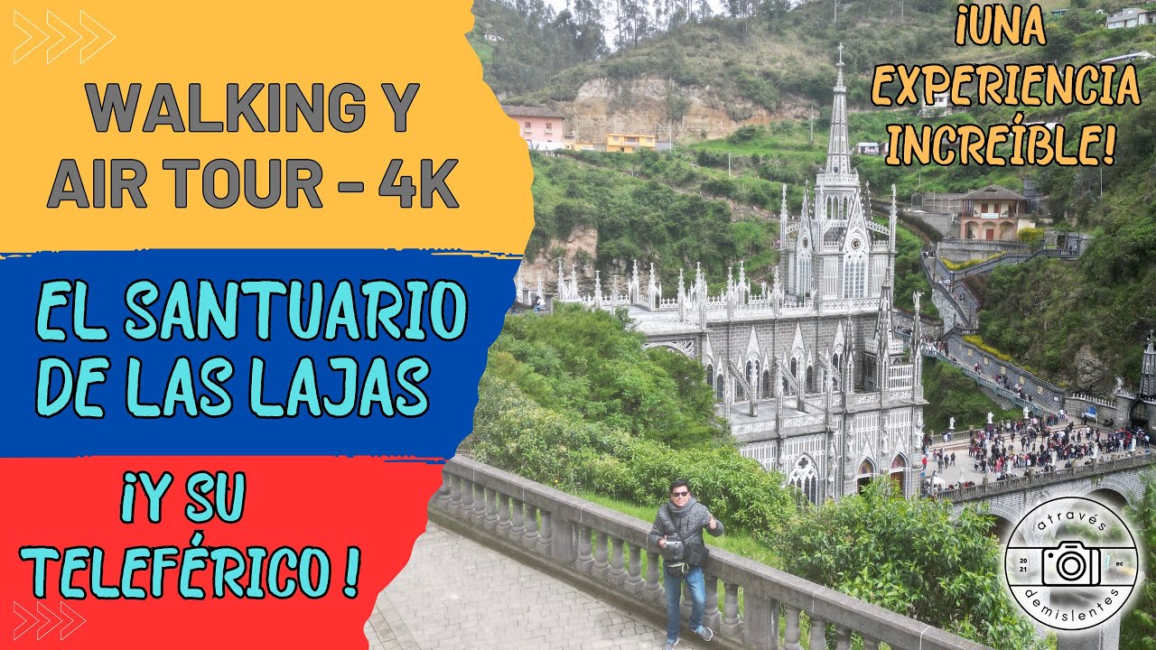 El Santuario de las Lajas y su Teleférico. La Iglesia más bonita de Colombia! Walking y Air Tour 4K